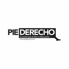 PIE DERECHO LA REVISTA QUE TE LLEVA A TODAS PARTES WWW.PIEDERECHO.COM