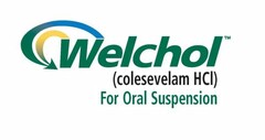 WELCHOL (COLESEVELAM HCI) FOR ORAL SUSPENSION