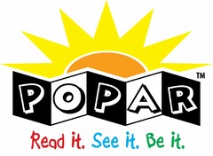 POPAR READ IT. SEE IT. BE IT.