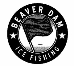 BEAVER DAM ICE FISHING