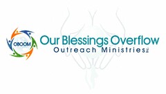 OUR BLESSINGS OVERFLOW OUTREACH MINISTRIES INC. OBOOM