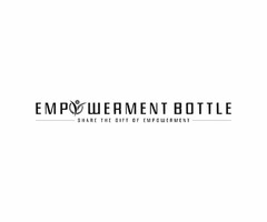 EMPOWERMENT BOTTLE SHARE THE GIFT OF EMPOWERMENT