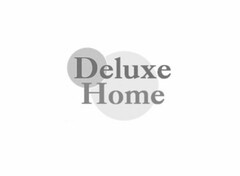 DELUXE HOME