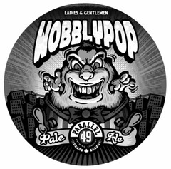 LADIES & GENTLEMEN WOBBLYPOP PALE ALE PARALLEL 49 BREWING COMPANY