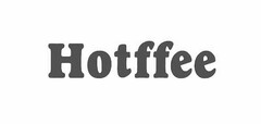 HOTFFEE