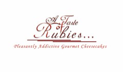 A TASTE OF RUBIES... PLEASANTLY ADDICTIVE GOURMET CHEESECAKES