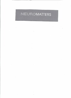 NEUROMATTERS