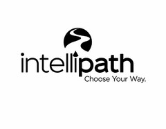 INTELLIPATH CHOOSE YOUR WAY.