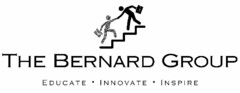 THE BERNARD GROUP EDUCATE · INNOVATE · INSPIRE