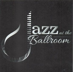 JAZZ AT THE BALLROOM