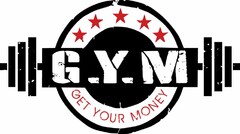 G.Y.M GET YOUR MONEY