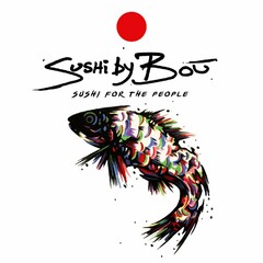 SUSHI BY BOU, SUSHI FOR THE PEOPLE