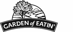 GARDEN OF EATIN'