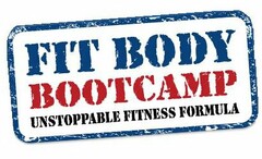 FIT BODY BOOTCAMP UNSTOPPABLE FITNESS FORMULA