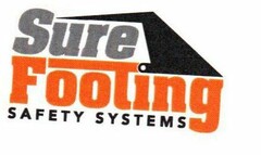 SURE FOOTING SAFETY SYSTEMS