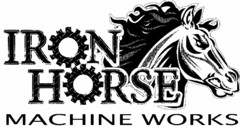 IRON HORSE MACHINE WORKS