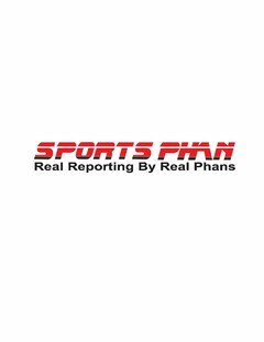 SPORTS PHAN REAL REPORTING BY REAL PHANS