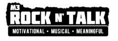 M3 ROCK N' TALK MOTIVATIONAL · MUSICAL · MEANINGFUL