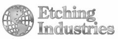 ETCHING INDUSTRIES