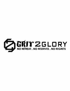 G2G GRIT2GLORY NO RETREAT. NO RESERVES.NO REGRETS