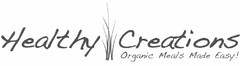 HEALTHY CREATIONS ORGANIC MEALS MADE EASY!