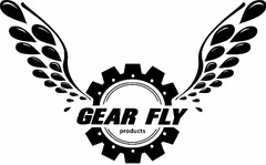 GEAR FLY PRODUCTS