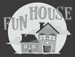 FUN HOUSE