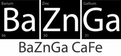 BAZNGA BAZNGA CAFE BARIUM ZINC GALLIUM 56 30 31