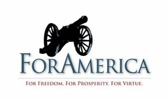 FORAMERICA FOR FREEDOM. FOR PROSPERITY.FOR VIRTUE.