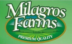 MILAGROS FARMS PREMIUM QUALITY