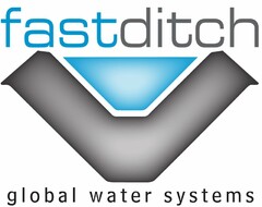 FASTDITCH GLOBAL WATER SYSTEMS