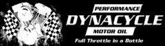 DYNACYCLE PREMIUM SEMI-SYNTHETIC 20W-50 MOTOR OIL FULL THROTTLE IN A BOTTLE