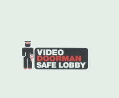 VIDEO DOORMAN SAFE LOBBY