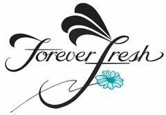 FOREVER FRESH