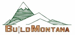 BUILD MONTANA