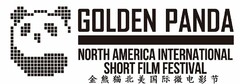 GOLDEN PANDA NORTH AMERICA INTERNATIONAL SHORT FILM FESTIVAL