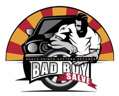 BAD BOY SALVE SEALS · SHINES · SOFTENS · SECURES