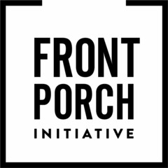 FRONT PORCH INITIATIVE