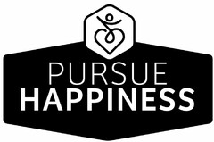 PURSUE HAPPINESS