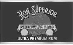 RON SUPERIOR MARCA REGISTRADA PUERTO RICO CRAFTED ULTRA PREMIUM RUM