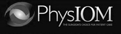 PHYSIOM THE SURGEON'S CHOICE FOR PATIENT CARE