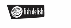 FISH DELISH