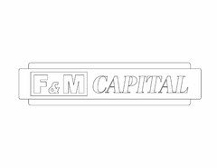 F&M CAPITAL