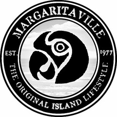 MARGARITAVILLE EST. 1977 THE ORIGINAL ISLAND LIFESTYLE