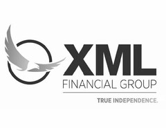 XML FINANCIAL GROUP TRUE INDEPENDENCE.