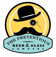 THE PRETENTIOUS BEER & GLASS COMPANY