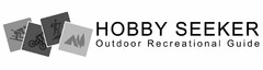 HOBBY SEEKER OUTDOOR RECREATIONAL GUIDE