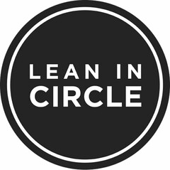 LEAN IN CIRCLE