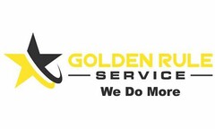GOLDEN RULE SERVICE WE DO MORE