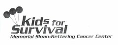 KIDS FOR SURVIVAL MEMORIAL SLOAN-KETTERING CANCER CENTER